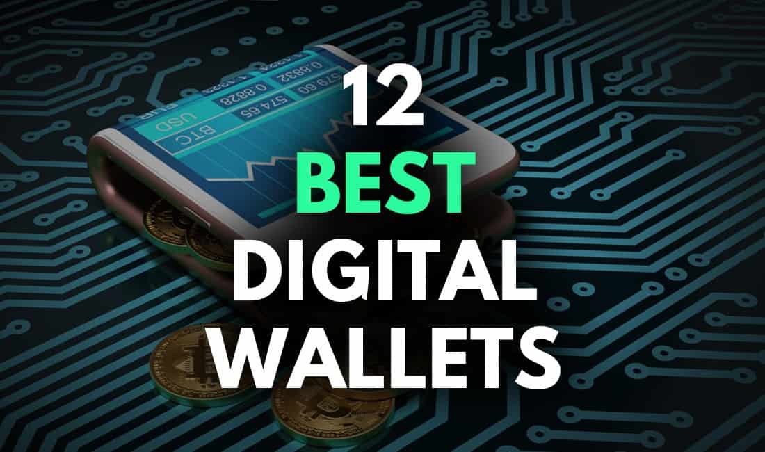12 Best Digital Wallet - Best Cryptocurrency Wallet - 2018